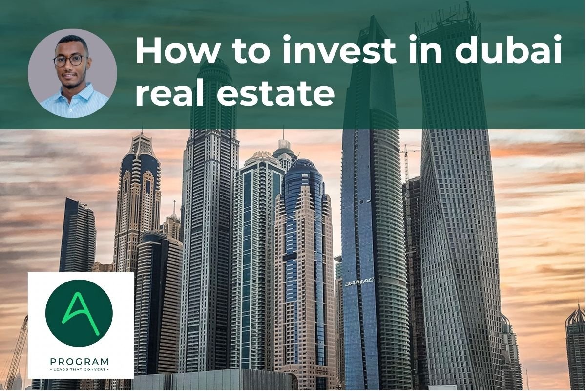 How to invest in Dubai real estate, A1 Program guide