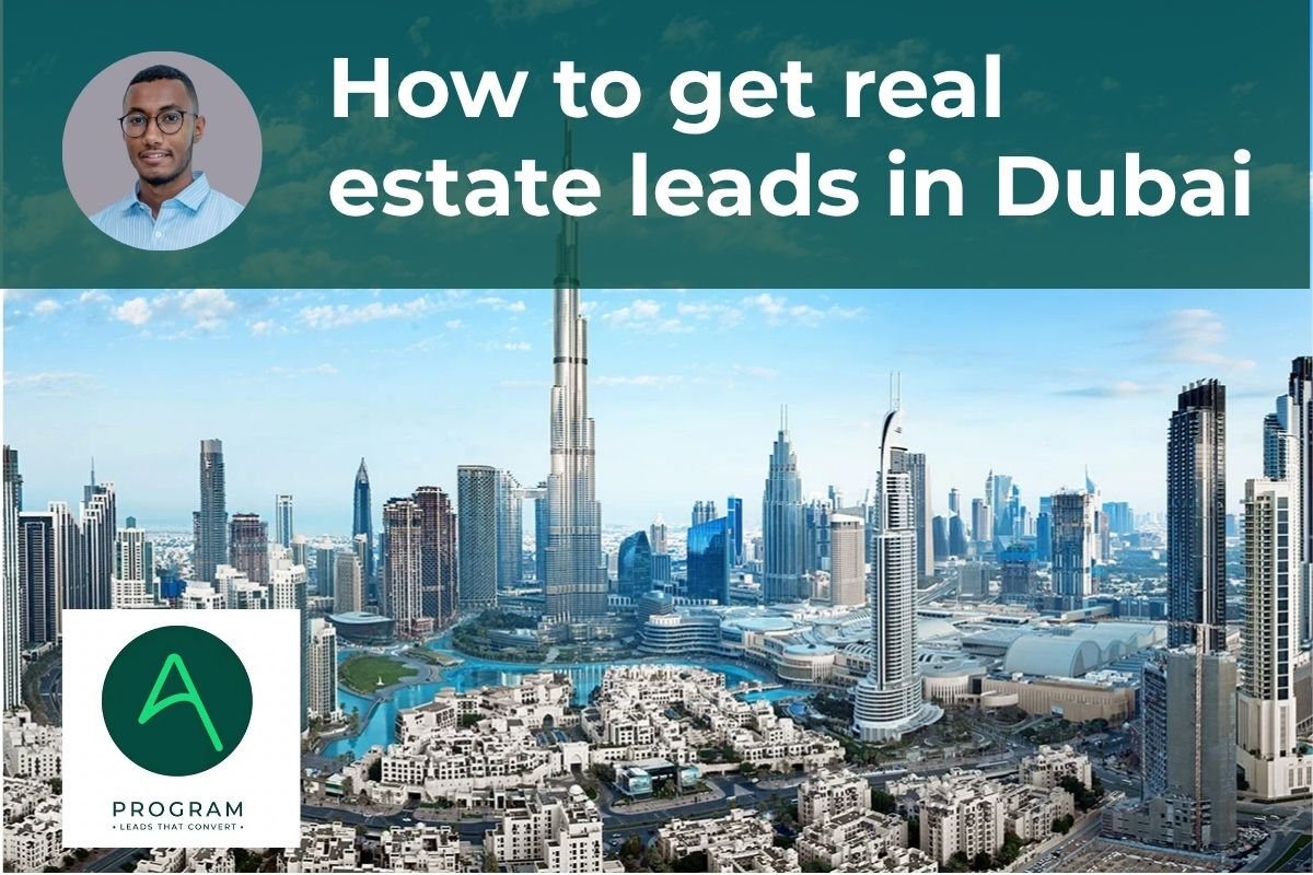 How to get real estate leads in Dubai without paid ads